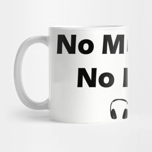 No Music, No Life Mug